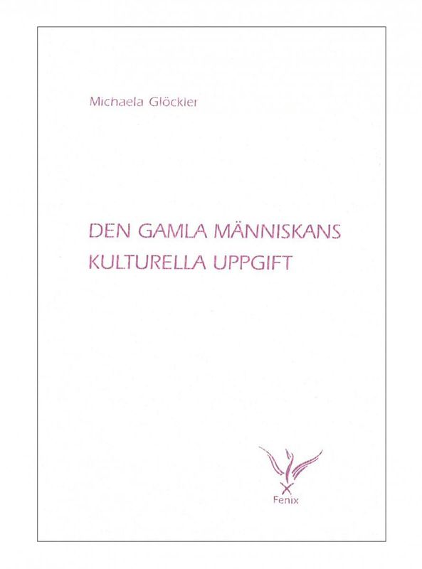 Den gamla människans kulturella uppgift, Michaela Glöckler