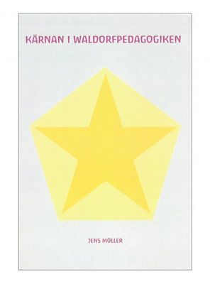 Kärnan i Waldorfpedagogiken, Jens Möller