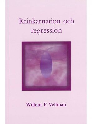 Reinkarnation & Regression, Wilem F Veltman