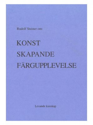 Konst Skapande Färgupplevelse, Rudolf Steiner