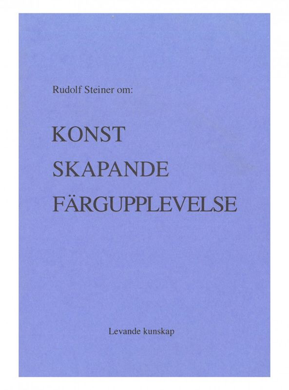 Konst Skapande Färgupplevelse, Rudolf Steiner