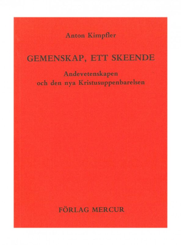 Gemenskap ett skeende, Anton Kimpfler