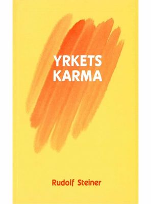 Yrkets Karma, Rudolf Steiner
