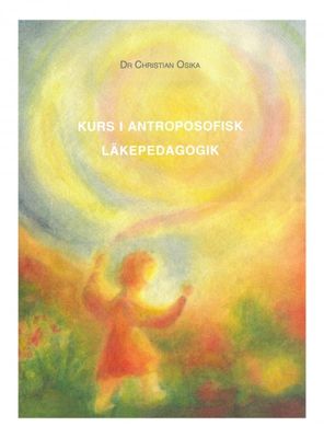 Kurs i antroposofisk läkepedagogik, Dr. Christian Osika
