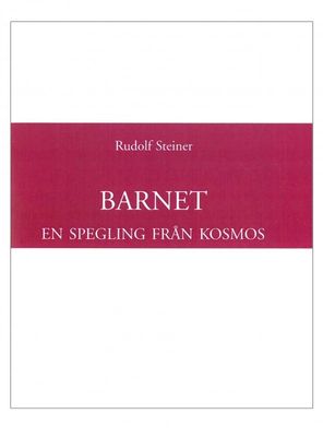 Barnet, en spegling från kosmos, Rudolf Steiner