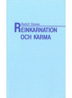 Reinkarnation och karma, Rudolf Steiner
