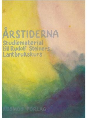 Årstiderna - Studiematerial till Steiners lantbrukskurs