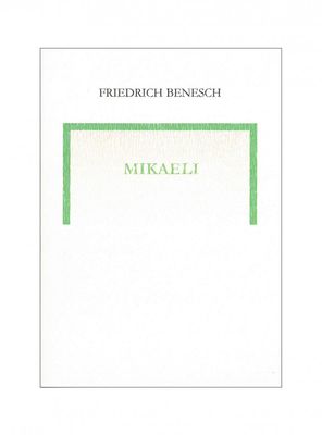 Mikaeli, Friedrich Benesch