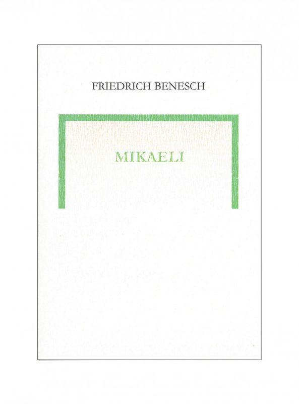 Mikaeli, Friedrich Benesch