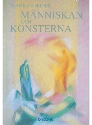 Människan och konsterna, Rudolf Steiner