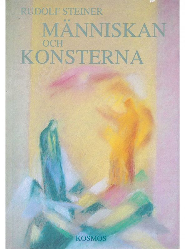 Människan och konsterna, Rudolf Steiner