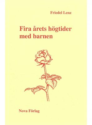 Fira årets högtider med barnen, Friedel Lenz