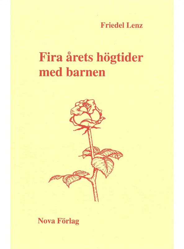 Fira årets högtider med barnen, Friedel Lenz