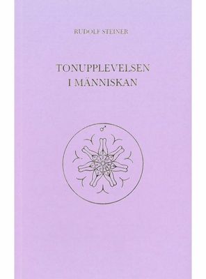 Tonupplevelsen i människan, Rudolf Steiner