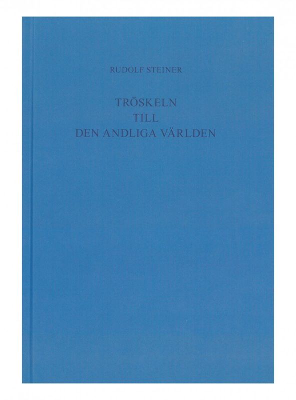 Tröskeln till den andliga världen, Rudolf Steiner