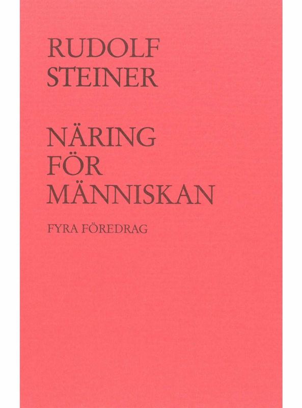 Näring för människan, Rudolf Steiner