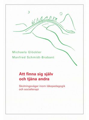 Att finna sig själv och tjäna andra, Michaela Glöckler