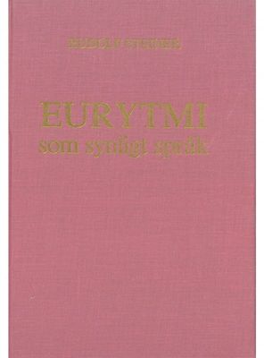 Eurytmi som synligt språk, Rudolf Steiner