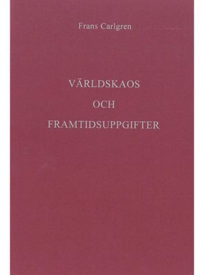 Världskaos & Framtidsuppgift, Frans Carlgren