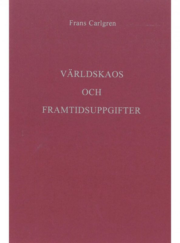 Världskaos & Framtidsuppgift, Frans Carlgren
