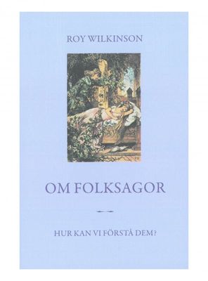 Om Folksagor Hur kan vi förstå dem?, Roy Wilkinson