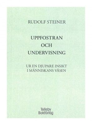 Uppfostran och Undervisning, Rudolf Steiner