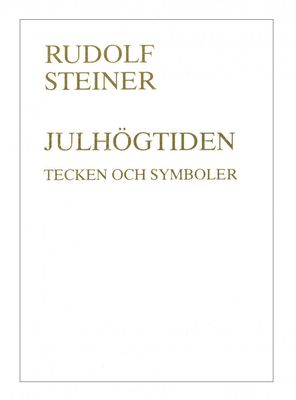 Julhögtiden, Rudolf Steiner