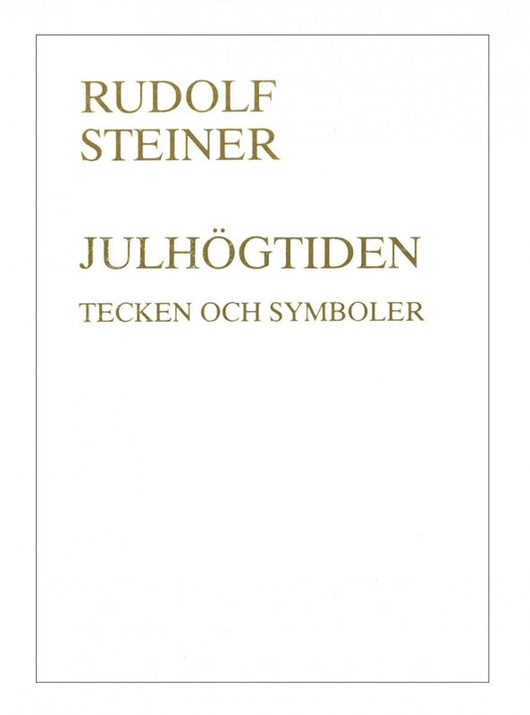 Julhögtiden, Rudolf Steiner