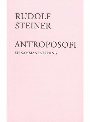 Antroposofi - En sammanfattning, Rudolf Steiner