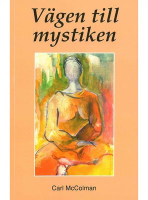Vägen till mystiken, Carl McColman