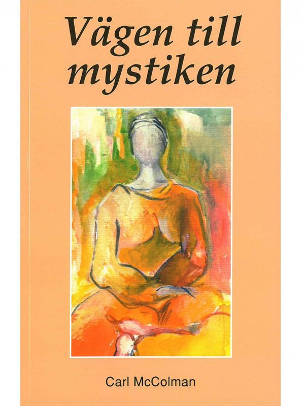 Vägen till mystiken, Carl McColman