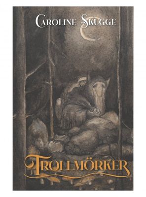 Trollmörker, Caroline Skugge