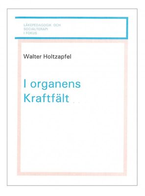 I organens kraftfält, Walter Holtzapfel