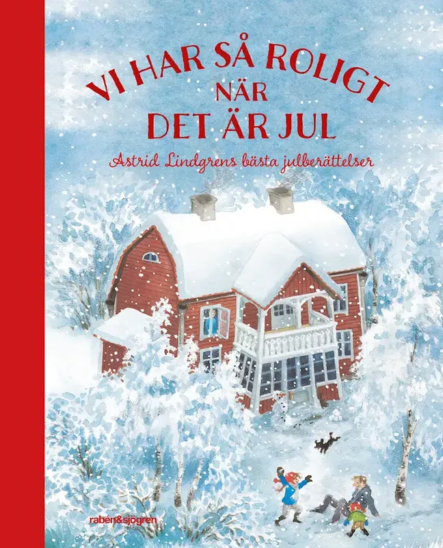 Vi har så roligt när det är jul : Astrid Lindgrens bästa julberättelser - Samlingsvolym