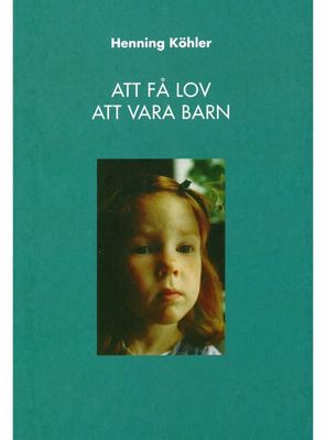 Att få lov att vara barn, Henning Köhler