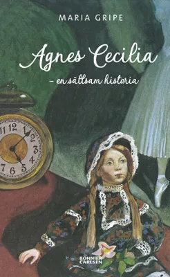 Agnes Cecilia : en sällsam historia - Maria Gripe