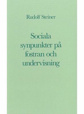 Sociala synpunkter på fostran och undervisning, Rudolf Steiner