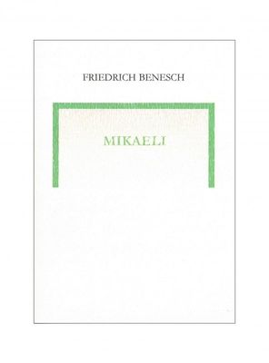 Mikaeli, Friedrich Benesch