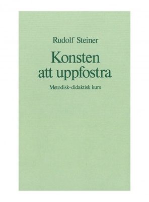 Konsten att uppfostra met. did. kurs, Rudolf Steiner