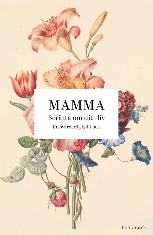 Mamma berätta om ditt liv - Fyll-i-bok
