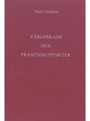 Världskaos & Framtidsuppgift, Frans Carlgren