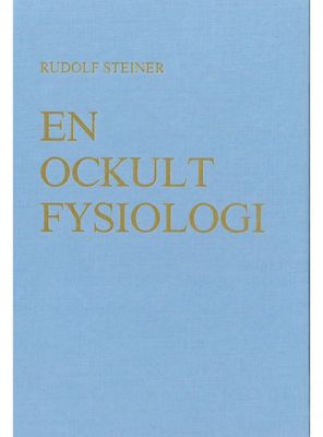 En ockult fysiologi, Rudolf Steiner