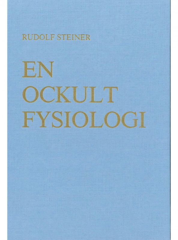 En ockult fysiologi, Rudolf Steiner