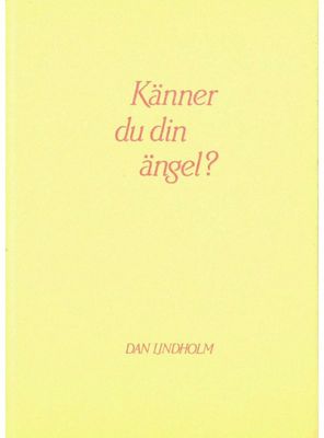 Känner du din ängel, Dan Lindholm