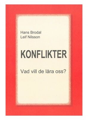 Konflikter - Vad vill de lära oss?, H. Brodal & L. Nilsson