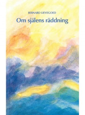 Om själens räddning, Bernard Lievegoed