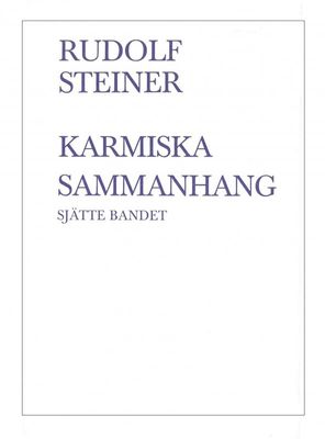 Karmiska sammanhang 6:e bandet, Rudolf Steiner
