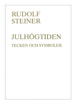 Julhögtiden, Rudolf Steiner