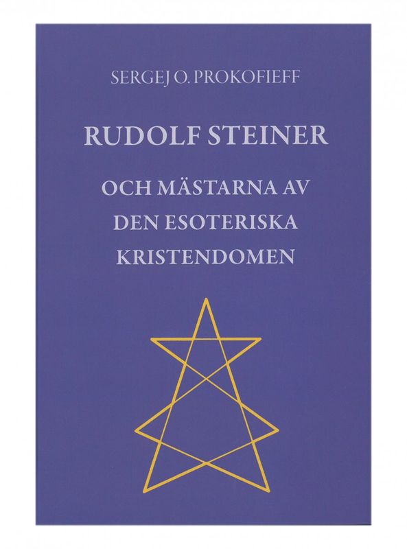 Rudolf Steiner & mästarna av den esoteriska kristendomen