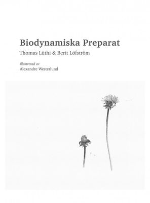 Biodynamiska Preparat, T.Lüthi & B.Löfström